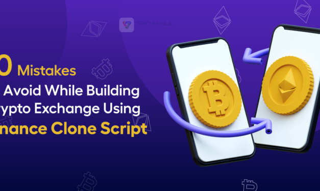 10 Mistakes To Avoid While Building Binance Clone Script