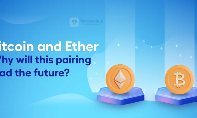 Bitcoin and Ether: Why will this pairing lead the future?