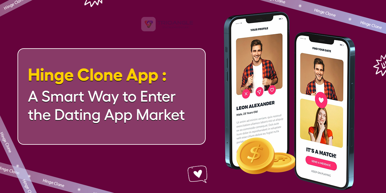 Hinge Clone App: A Smart Way to Enter the Dating App Market