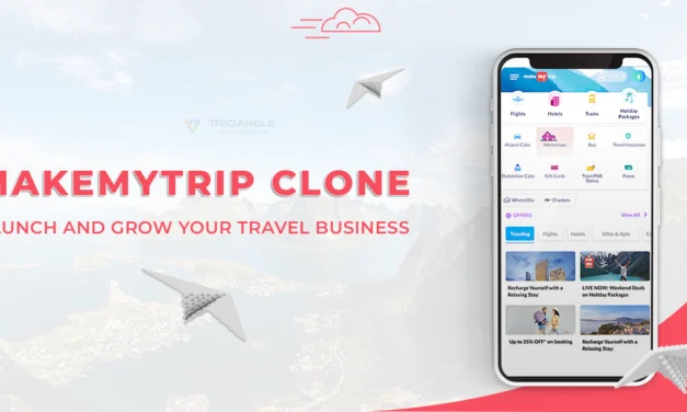 MakeMyTrip Clone: Launch and Grow Your Travel Business