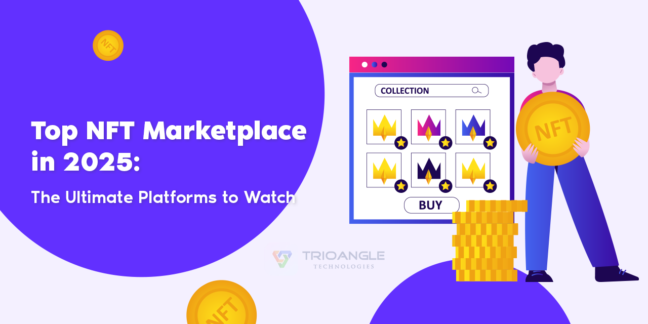 Top NFT Marketplace in 2025: The Ultimate Platforms to Watch