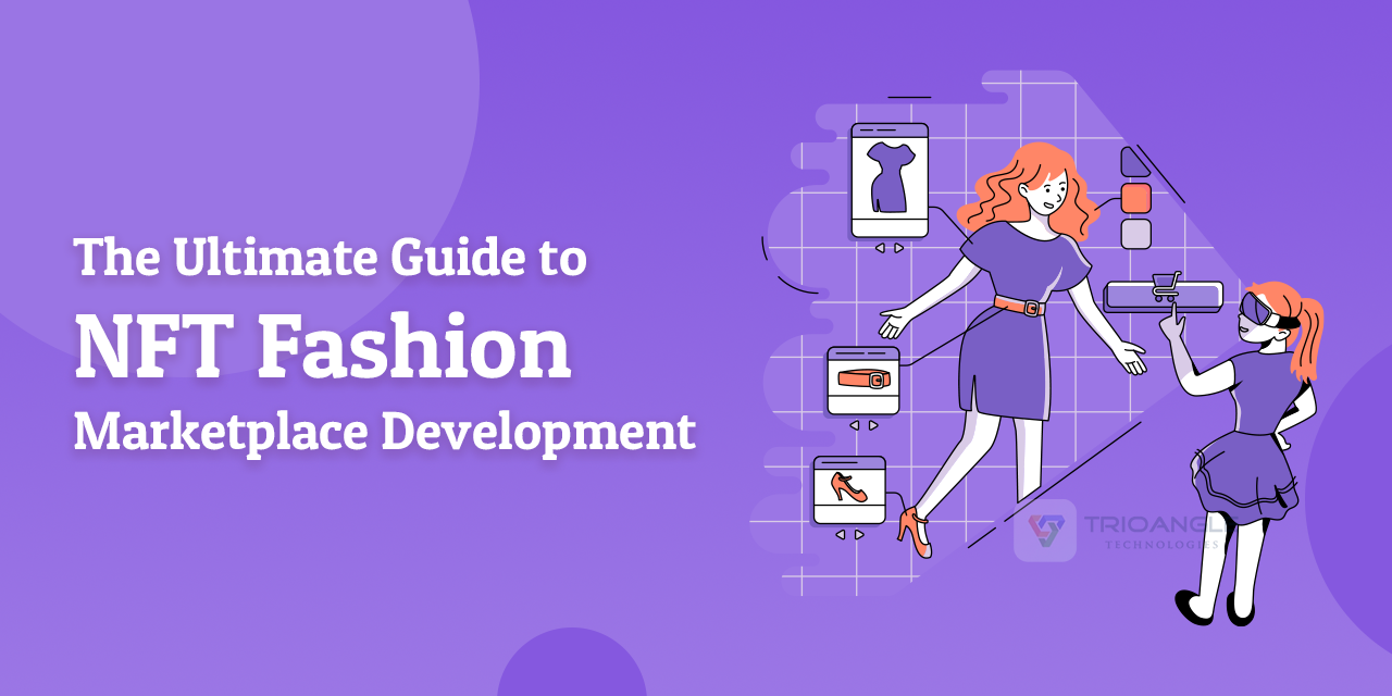 The Ultimate Guide to NFT Fashion Marketplace Development