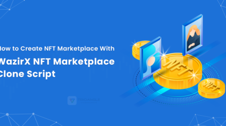 Create NFT Marketplace With WazirX NFT Marketplace Clone Script