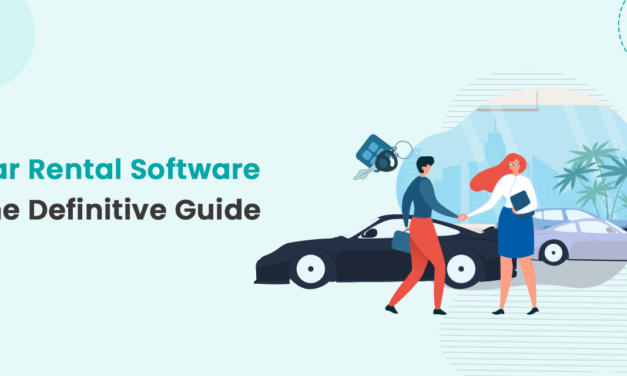 Car Rental Software: The Definitive Guide 