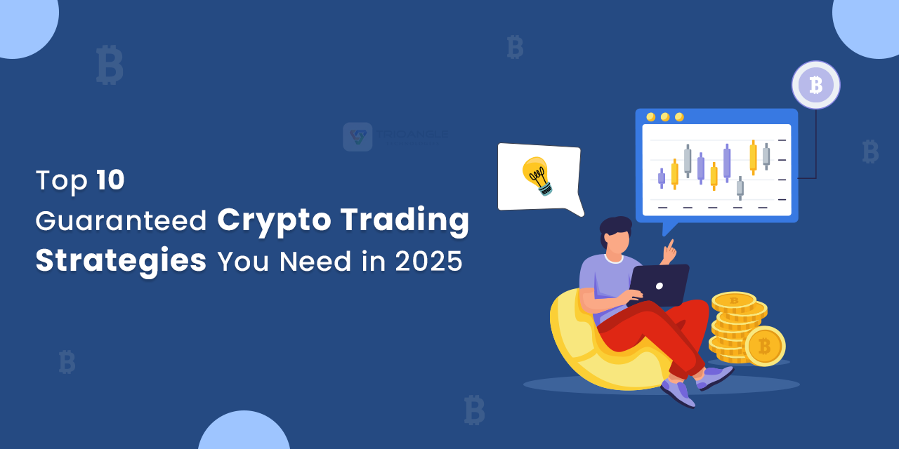 Top 10 Guaranteed Crypto Trading Strategies You Need in 2025