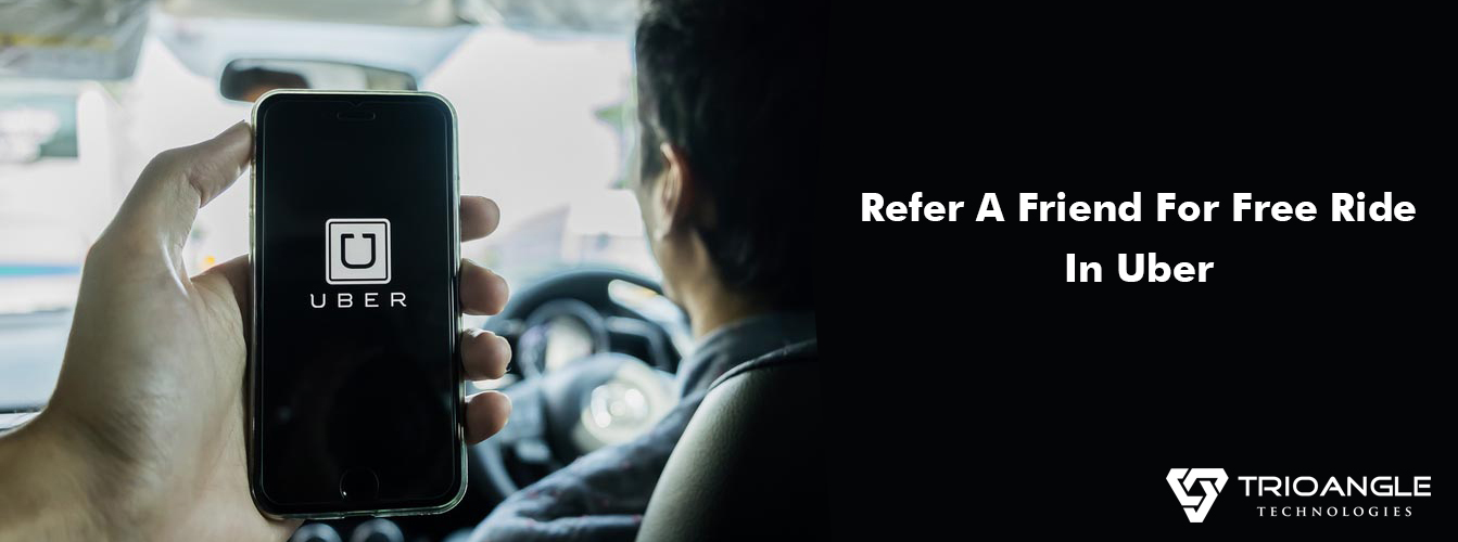 Refer A Friend For Free Ride In Uber Trioangle