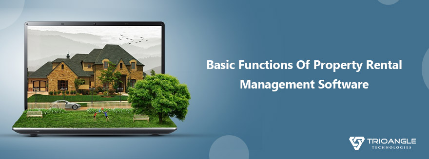 basic-functions-of-property-rental-management-software-trioangle