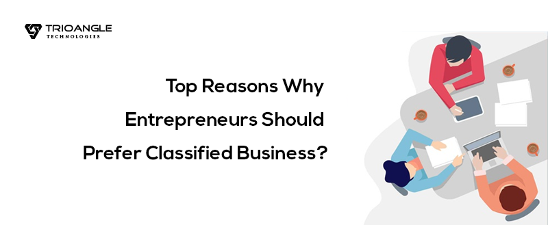 Top Reasons Why Entrepreneurs Should Prefer Classified Business ...