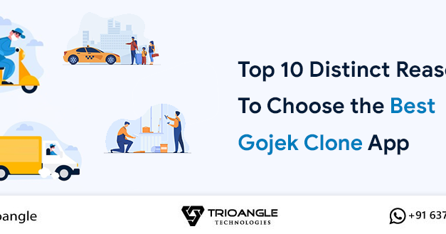 Top 10 Distinct Reasons To Choose the Best Gojek Clone App: