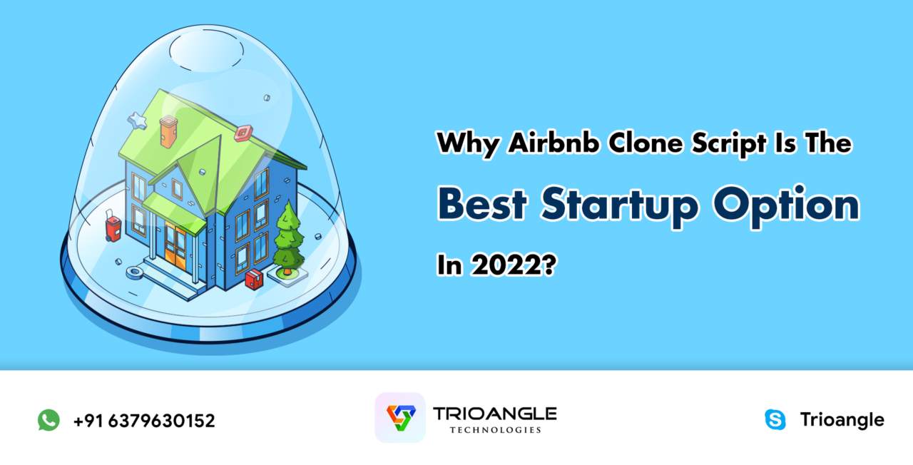 Why Airbnb Clone Script Is The Best Startup Option In 2023? - Trioangle ...