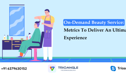 On-Demand Beauty Service: Metrics To Deliver An Ultimate Experience