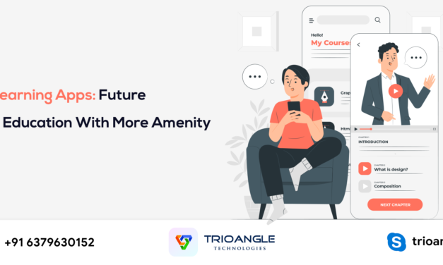 eLearning Apps: Future Of Education With More Amenity