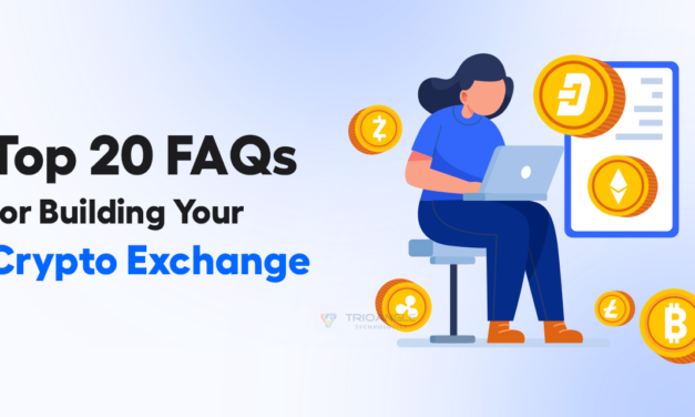 Top 20 FAQs for Building Your Crypto Exchange