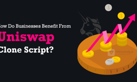 How Do Businesses Benefit From Uniswap Clone Script?