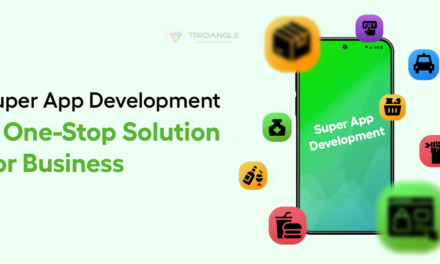 Super App Development: A One-Stop Solution For Business