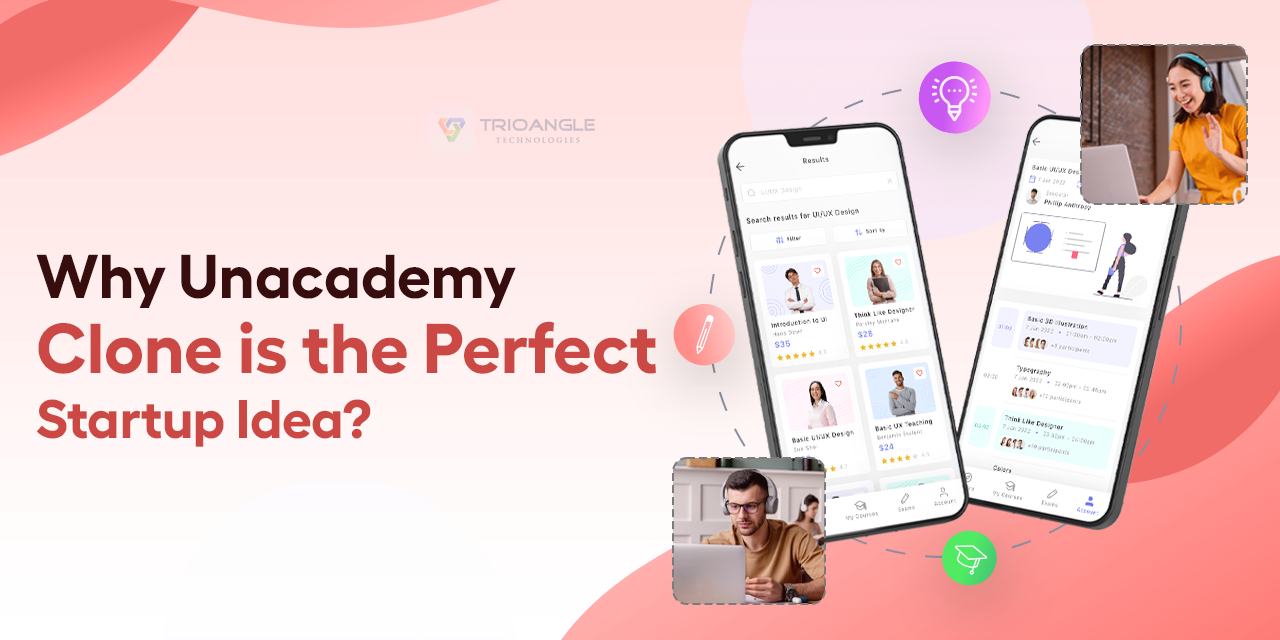 Why Building Unacademy Clone is the Perfect Startup Idea?